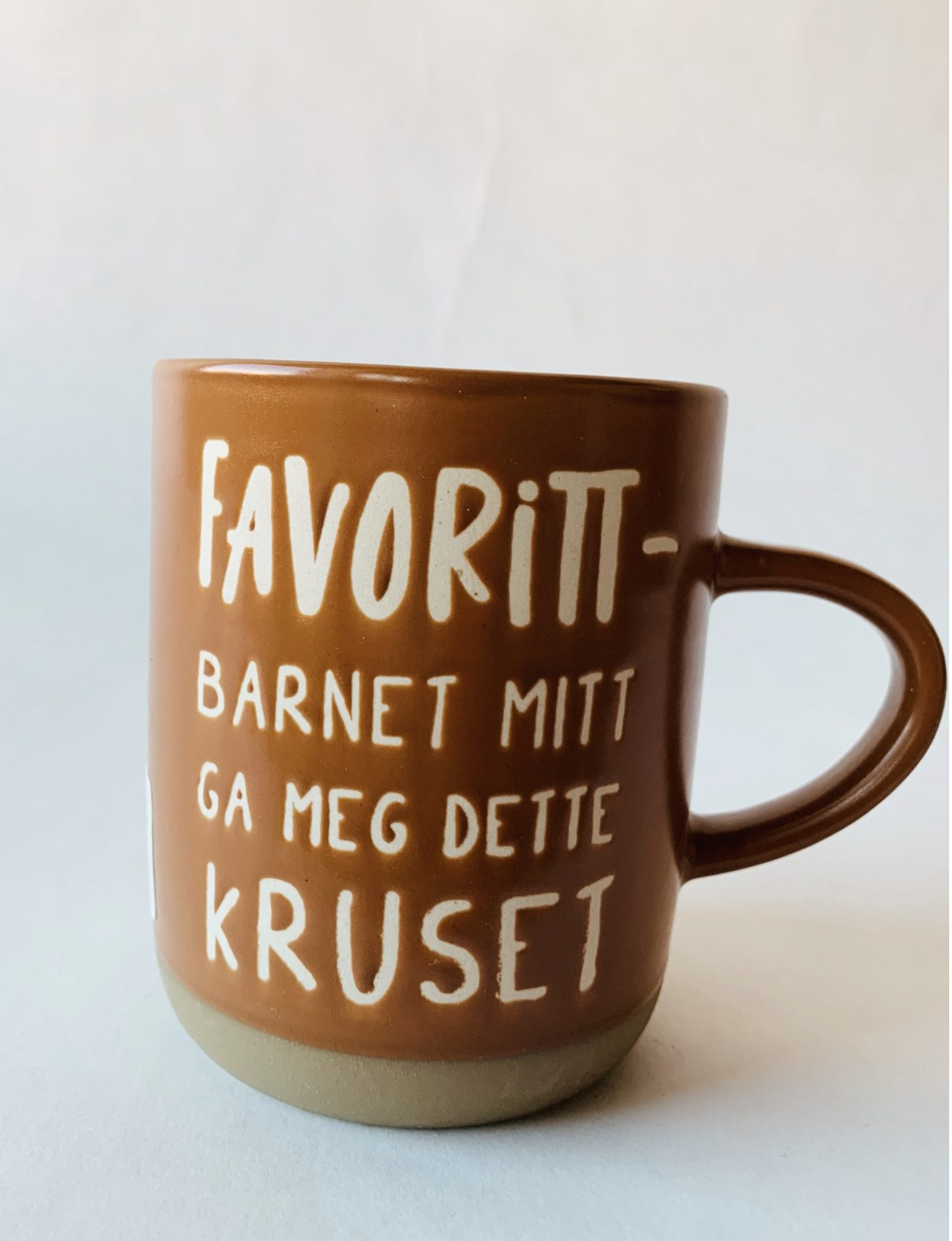 Trend Design - Krus h 9,5 cm “Favoritt barnet mitt ga meg dette kruset”
